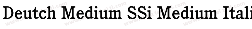 Deutch Medium SSi Medium Italic字体转换